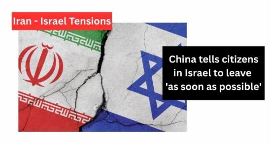 China tells citizens in Israel to leave 'as soon'